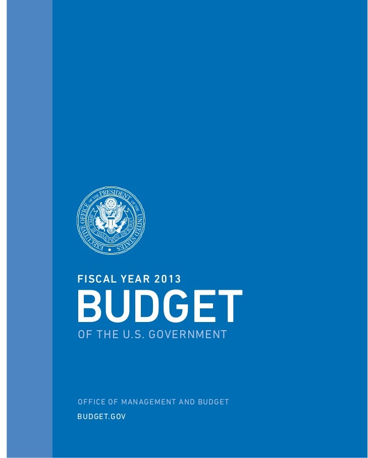 The Presidents Budget for Fiscal Year 2013